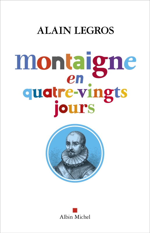 Couverture du livre Montaigne en quatre-vingts jours