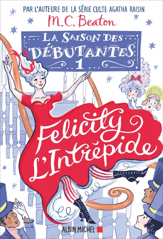 Couverture du livre La Saison des débutantes - tome 1 - Felicity l'intrépide