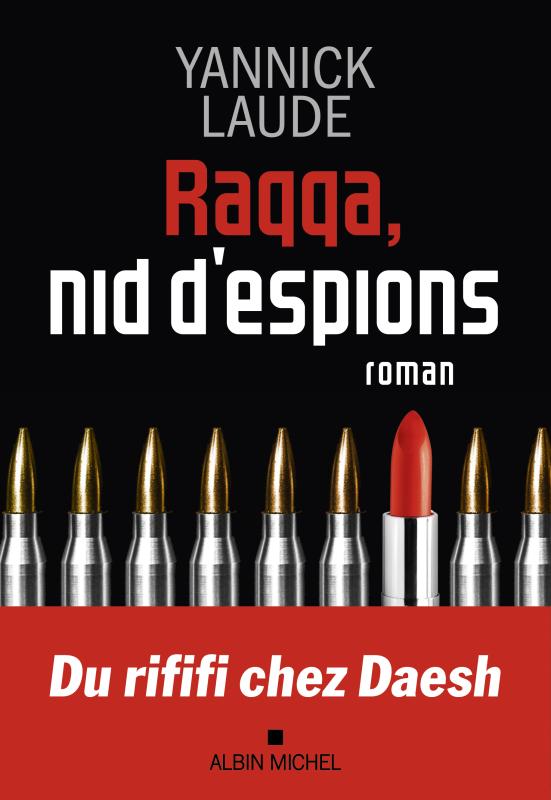 Couverture du livre Raqqa, nid d'espions