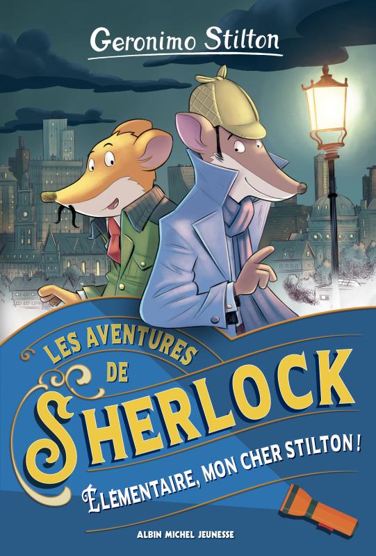 Couverture du livre Les Aventures de Sherlock - tome 1 - Elémentaire, mon cher Stilton !
