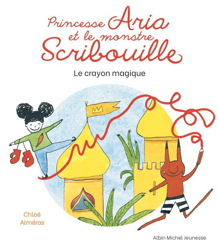 Couverture du livre Princesse Aria et le monstre Scribouille - tome 1 - Le Crayon magique