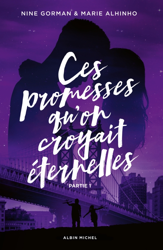 Couverture du livre Ces promesses qu'on croyait éternelles - Partie 1