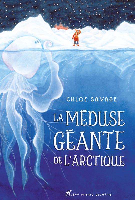 Couverture du livre La Méduse géante de l'Arctique
