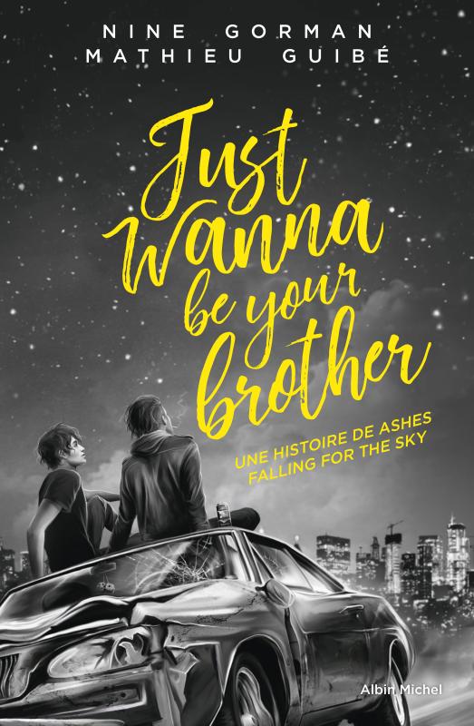 Couverture du livre Just wanna be your brother