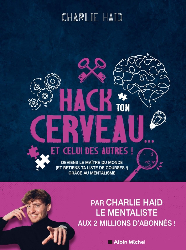 Hack ton cerveau... Et celui autres ! | Éditions Albin Michel