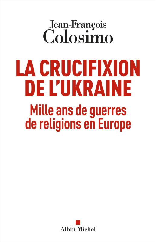 Couverture du livre La Crucifixion de l’Ukraine