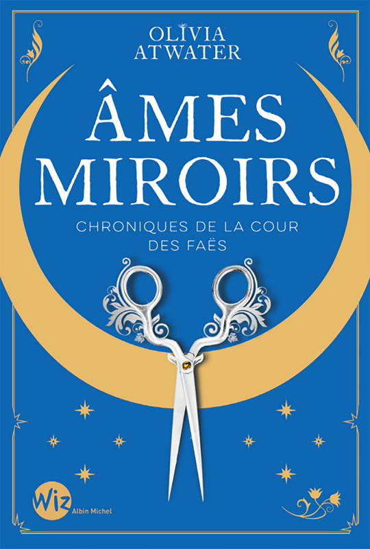 Couverture du livre Ames miroirs - Chroniques de la cour des faës - tome 1