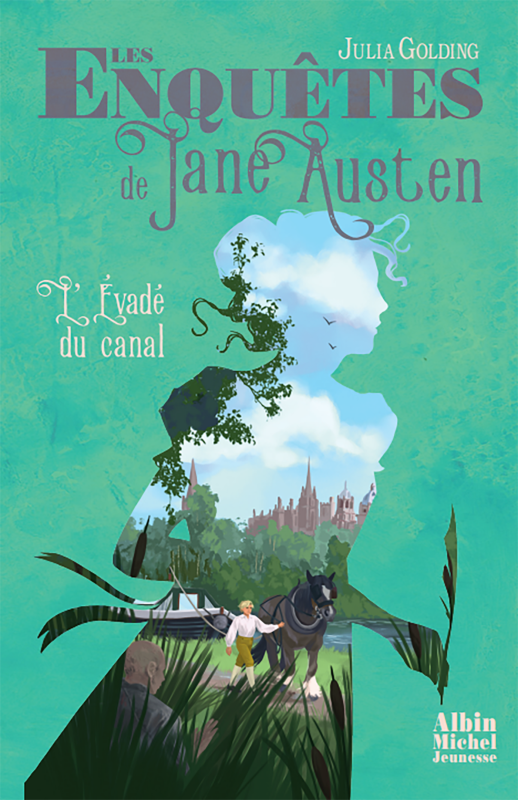 Couverture du livre Les Enquêtes de Jane Austen - tome 3 - L'Evadé du canal