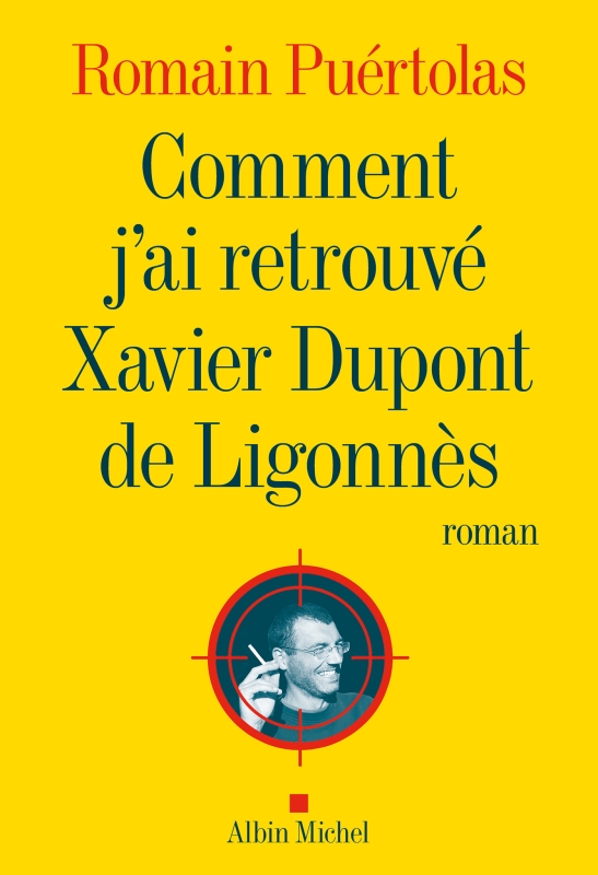 couverture de : Comment j'ai retrouv&eacute; Xavier Dupont de Ligonn&egrave;s