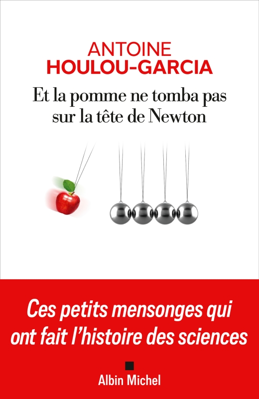 Couverture du livre Et la pomme ne tomba pas sur la tête de Newton