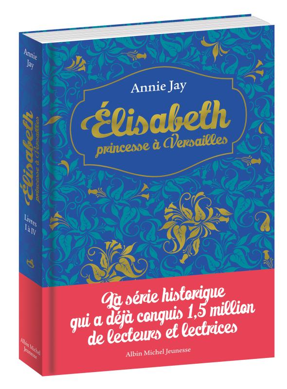 Couverture du livre Elisabeth, Princesse à Versailles - Hors série 1 - Livres I à IV