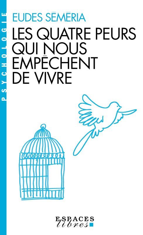 Couverture du livre Les Quatre peurs qui nous empêchent de vivre (poche)