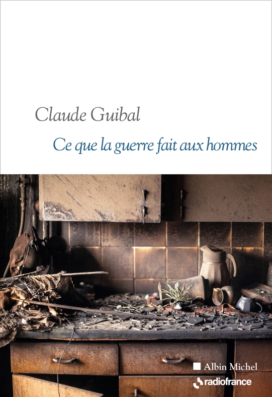 Couverture du livre Ce que la guerre fait aux hommes