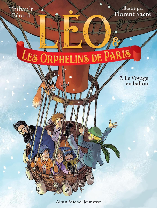 Couverture du livre Léo et les Orphelins de Paris - tome 7 - Le Voyage en ballon