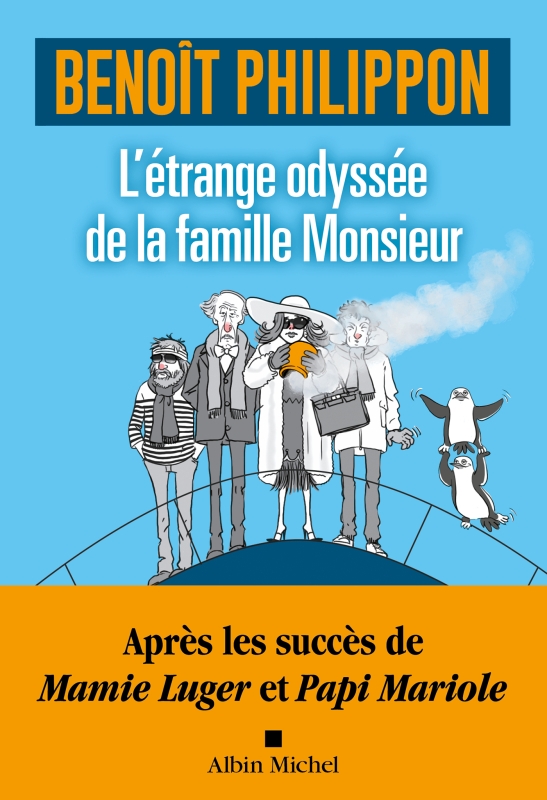 Couverture du livre L'Etrange odyssée de la famille Monsieur