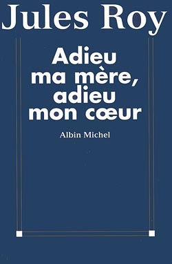 Couverture du livre Adieu ma mère, adieu mon cœur