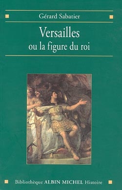 Couverture du livre Versailles ou la figure du roi