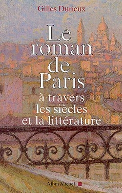 Couverture du livre Le Roman de Paris à travers les siècles et la littérature