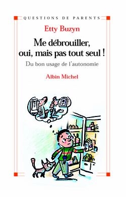 Couverture du livre Me débrouiller, oui, mais pas tout seul !