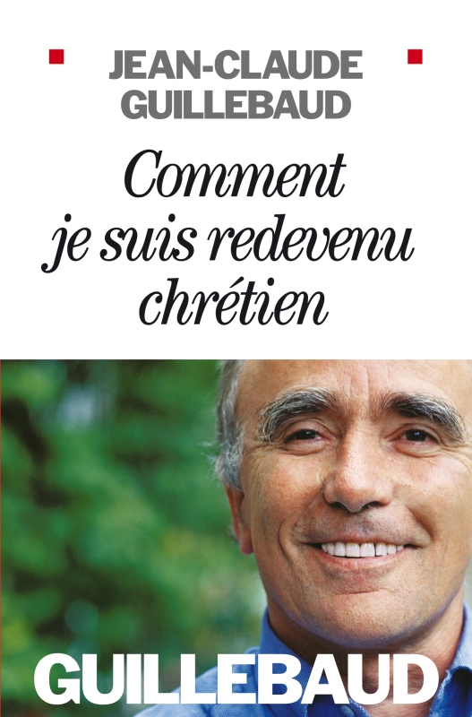 Couverture du livre Comment je suis redevenu chrétien