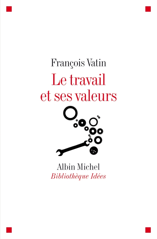 Couverture du livre Le Travail et ses valeurs