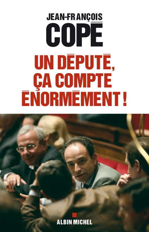Couverture du livre Un député, ça compte énormément !