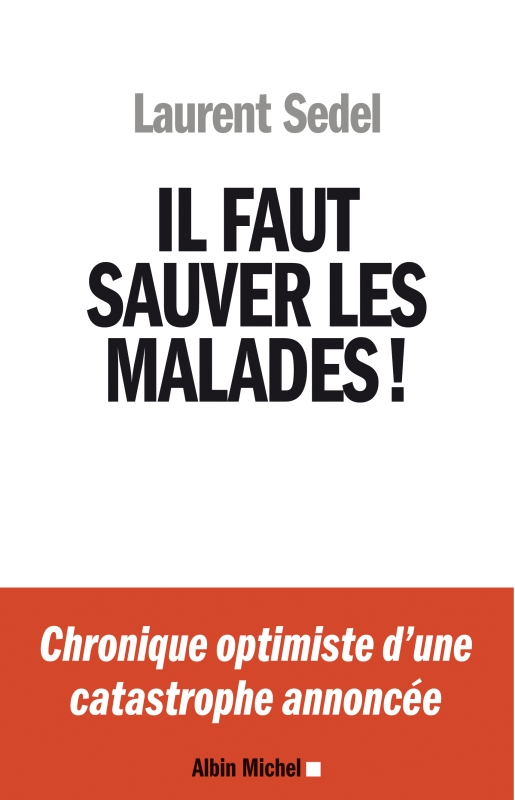 Couverture du livre Il faut sauver les malades !