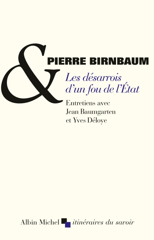 Couverture du livre Les Désarrois d'un fou de l'Etat