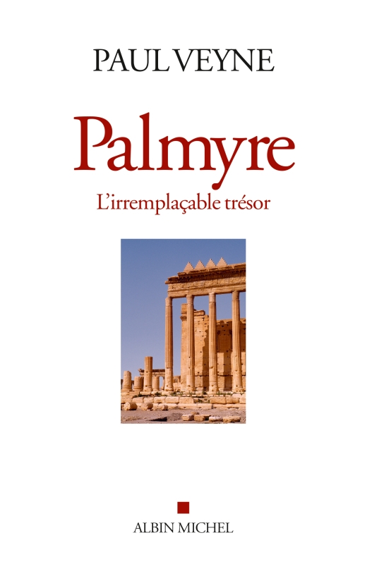 Couverture du livre Palmyre, l'irremplaçable trésor
