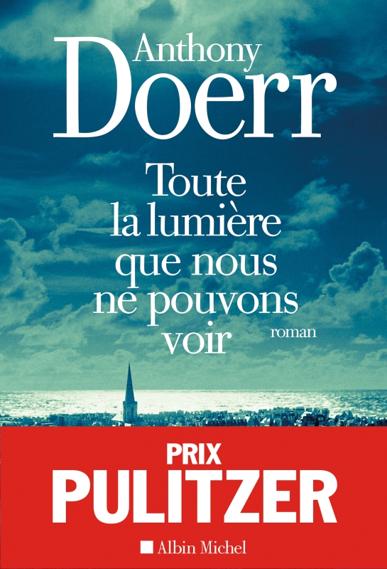 Couverture du livre Toute la lumière que nous ne pouvons voir