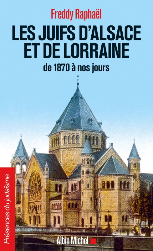 Couverture du livre Les Juifs d'Alsace et de Lorraine de 1870 à nos jours