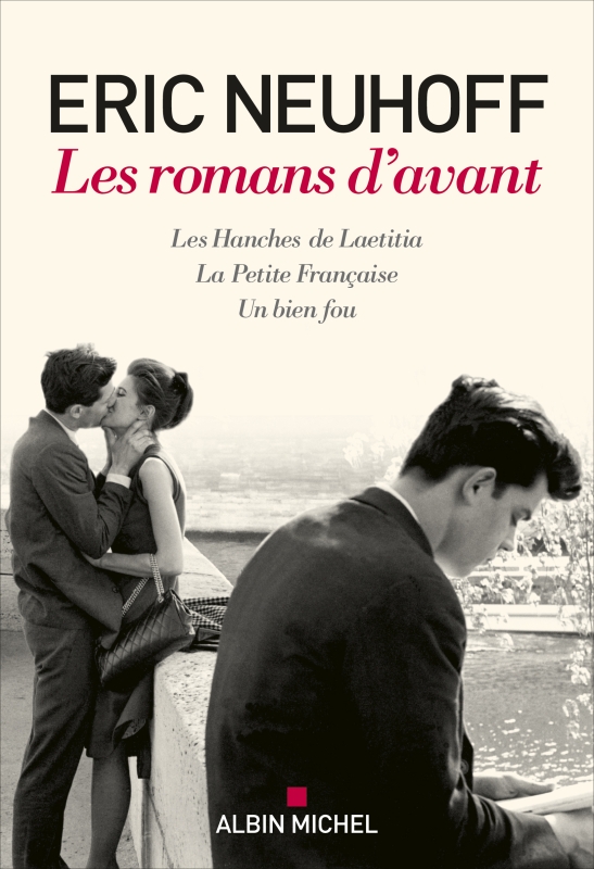 Couverture du livre Les Romans d'avant (Les Hanches de Laetitia - La Petite Française - Un bien fou)