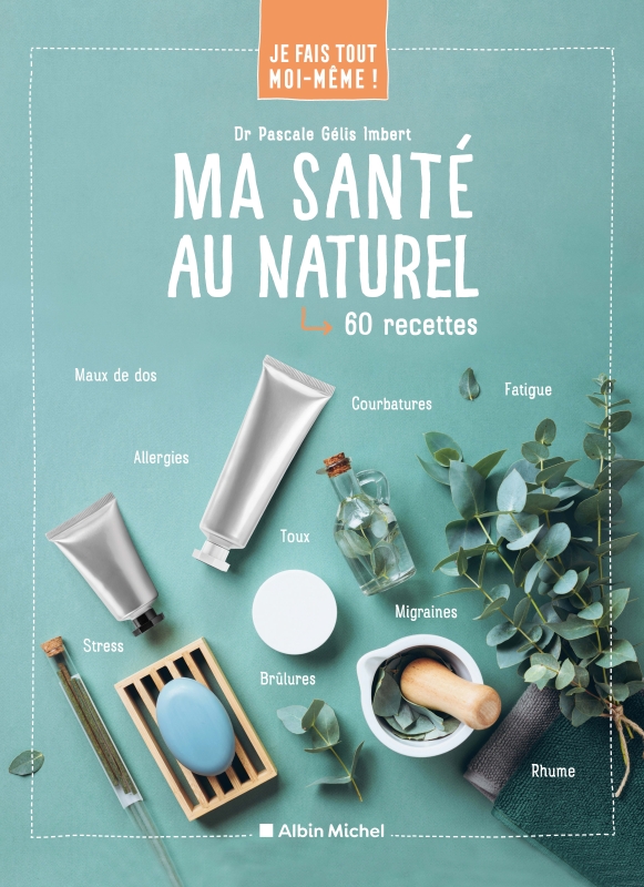 Couverture du livre Je fais tout moi-même - Ma santé au naturel