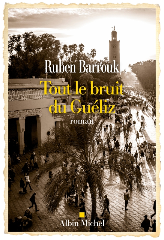Couverture du livre Tout le bruit du Guéliz