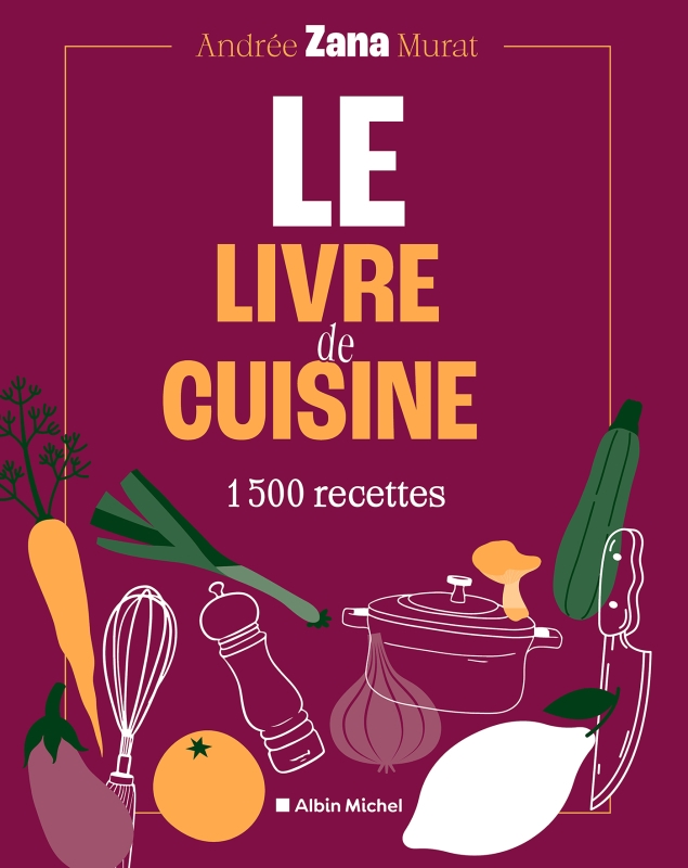 Le Livre de cuisine | Éditions Albin Michel