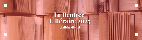 Couverture de Les Romans de la Rentrée Littéraire 2025 Albin Michel !