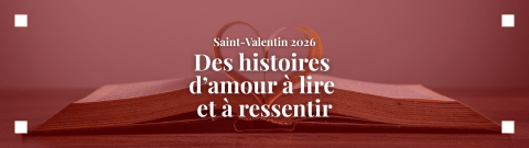 Couverture de Saint-Valentin : notre sélection de livres sur l’amour à offrir ou à s’offrir