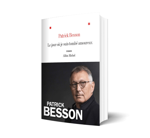 Le jour où je suis tombé amoureux - Patrick Besson
