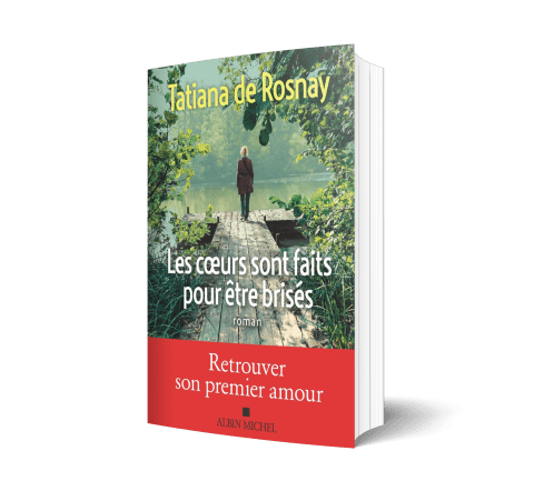 Les cœurs sont faits pour être brisés - Tatiana de Rosnay