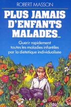 Couverture de Plus jamais d'enfants malades