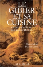 Couverture de Le Gibier et sa cuisine