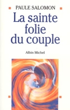 Couverture de La Sainte Folie du couple