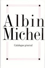 Couverture de Albin Michel - Catalogue Général 1900-1996