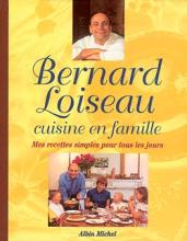 Couverture de Bernard Loiseau cuisine en famille