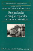 Couverture de Banques locales et banques régionales en France au XIXe siècle