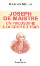 Couverture de Joseph de Maistre, un philosophe à la cour du tsar