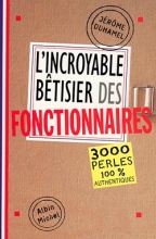 Couverture de L'Incroyable Bêtisier des fonctionnaires