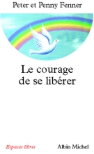 Couverture de Le Courage de se libérer