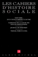 Couverture de n° 18 - New York : d'un totalitarisme à l'autre. Naissance de la loi de 1901 sur les associations. Journal de Dimitrov. Travail forcé à Cuba