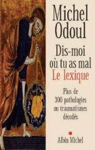 Couverture de Dis-moi où tu as mal. Le lexique
